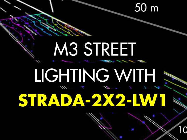 M3 street lighting example with LEDiL STRADA-2X2-LW1 optics